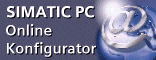 Einfach auswählen und bestellen mit den Online Konfiguratoren für Simatic PCs